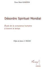 eBook, Désordre Spirituel Mondial : Etude de la conscience humaine à travers le temps, Kamdem, Pierre Marie, L'Harmattan