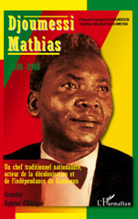eBook, Djoumessi Mathias : 1900-1966 - Un chef traditionnel nationaliste, acteur de la décolonisation et de l'indépendance du Cameroun, Djoumessi, Gaetan Martial, L'Harmattan