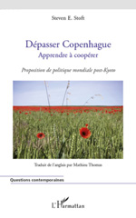 E-book, Dépasser Copenhague : Apprendre à coopérer - Proposition de politique mondiale post-Kyoto, L'Harmattan