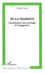 E-book, De la trahison : Contribution à une sociologie de l'engagement, L'Harmattan