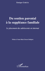 E-book, Du soutien parental à la suppléance familiale : Le placement des adolescents en internat, L'Harmattan