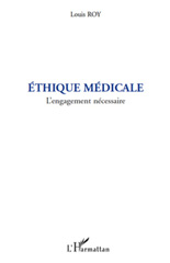 E-book, Ethique médicale : L'engagement nécessaire, L'Harmattan