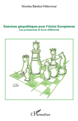 E-book, Exercices géopolitiques pour l'Union Européenne : Les puissances et leurs différends, L'Harmattan