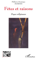 eBook, Fêtes et raisons : Pages religieuses, Secretan, Dominique, L'Harmattan