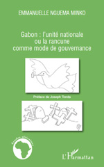 E-book, Gabon : L'unité nationale ou la rancune comme mode de gouvernance, Nguema Minko, Emmanuelle, L'Harmattan