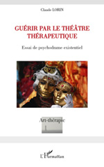eBook, Guérir par le théâtre thérapeutique, L'Harmattan