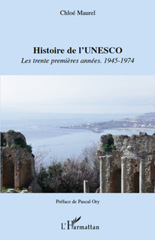 E-book, Histoire de l'UNESCO : Les trente premières années 1945-1974, Maurel, Chloé, L'Harmattan