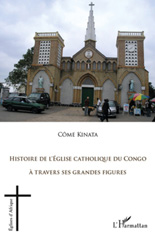 eBook, Histoire de l'Eglise catholique du Congo : A travers ses grandes figures, Kinata, Côme, L'Harmattan