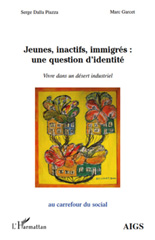 eBook, Jeunes, inactifs, immigrés : Une question d'identité : Vivre dans un désert industriel, L'Harmattan