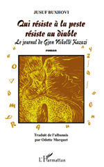 E-book, Jusuf Buxhovi : Qui résiste à la peste résiste au diable - Le journal de Gjon Nikollë Kazazi, L'Harmattan