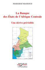 E-book, La Banque des Etats de l'Afrique Centrale : Une dérive prévisible, L'Harmattan
