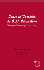 E-book, Ivan le terrible de S. M. Eisenstein : Chronique d'un tournage (1941 - 1946), L'Harmattan