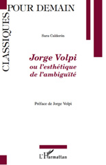 E-book, Jorge Volpi : Ou l'esthétique de l'ambiguïté, Calderon, Sara, L'Harmattan