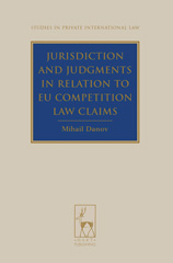 E-book, Jurisdiction and Judgments in Relation to EU Competition Law Claims, Hart Publishing