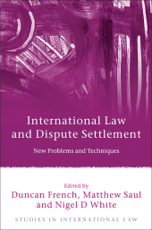 E-book, International Law and Dispute Settlement : New Problems and Techniques, Hart Publishing