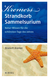 E-book, Kremers Strandkorb-Sammelsurium : Natur-Wissen für die schönsten Tage des Jahres, S. Hirzel Verlag GmbH