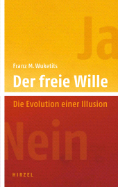 E-book, Der freie Wille : Die Evolution einer Illusion., S. Hirzel Verlag GmbH