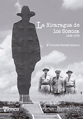 E-book, La Nicaragua de los Somoza, 1936-1979, Ferrero Blanco, María Dolores, Universidad de Huelva