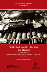 E-book, Bebidas alcohólicas en Chile : una historia económica de su fomento y expansión : 1870-1930, Universidad Alberto Hurtado