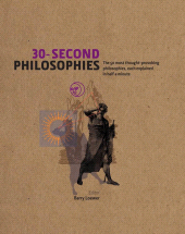 eBook, 30-Second Philosophies : The 50 Most Thought-provoking Philosophies, Each Explained in Half a Minute, Icon Books
