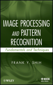 eBook, Image Processing and Pattern Recognition : Fundamentals and Techniques, IEEE Press