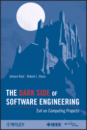 eBook, The Dark Side of Software Engineering : Evil on Computing Projects, IEEE Press