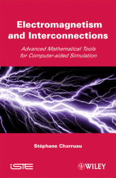 E-book, Electromagnetism and Interconnections : Advanced Mathematical Tools for Computer-aided Simulation, ISTE