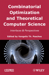 E-book, Combinatorial Optimization and Theoretical Computer Science : Interfaces and Perspectives, ISTE