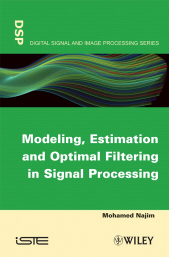 E-book, Modeling, Estimation and Optimal Filtration in Signal Processing, ISTE