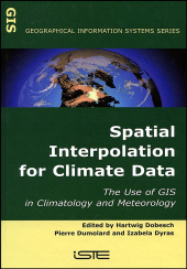 eBook, Spatial Interpolation for Climate Data : The Use of GIS in Climatology and Meteorology, ISTE
