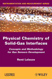 E-book, Physico-Chemistry of Solid-Gas Interfaces : Concepts and Methodology for Gas Sensor Development, ISTE