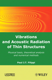 E-book, Vibrations and Acoustic Radiation of Thin Structures : Physical Basis, Theoretical Analysis and Numerical Methods, ISTE