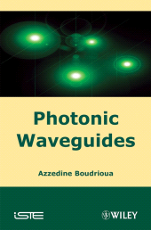 E-book, Photonic Waveguides : Theory and Applications, ISTE