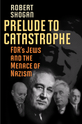 E-book, Prelude to Catastrophe : FDR's Jews and the Menace of Nazism, Ivan R. Dee