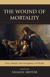eBook, The Wound of Mortality : Fear, Denial, and Acceptance of Death, Jason Aronson, Inc