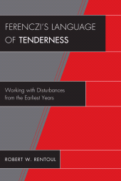 eBook, Ferenczi's Language of Tenderness : Working with Disturbances from the Earliest Years, Jason Aronson, Inc