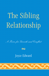 eBook, The Sibling Relationship : A Force for Growth and Conflict, Jason Aronson, Inc