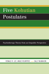 eBook, Five Kohutian Postulates : Psychotherapy Theory from an Empathic Perspective, Jason Aronson, Inc