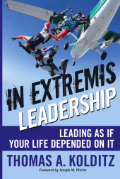 E-book, In Extremis Leadership : Leading As If Your Life Depended On It, Jossey-Bass