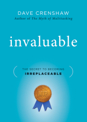 E-book, Invaluable : The Secret to Becoming Irreplaceable, Jossey-Bass