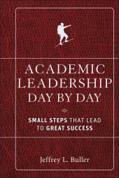 E-book, Academic Leadership Day by Day : Small Steps That Lead to Great Success, Jossey-Bass