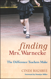 E-book, Finding Mrs. Warnecke : The Difference Teachers Make, Rigsbee, Cindi, Jossey-Bass