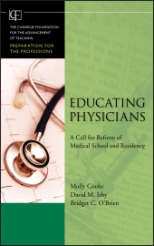 E-book, Educating Physicians : A Call for Reform of Medical School and Residency, Jossey-Bass