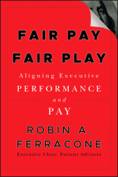 E-book, Fair Pay, Fair Play : Aligning Executive Performance and Pay, Jossey-Bass