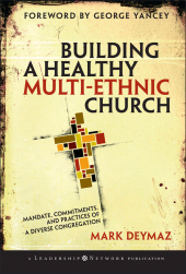 eBook, Building a Healthy Multi-ethnic Church : Mandate, Commitments and Practices of a Diverse Congregation, DeYmaz, Mark, Jossey-Bass