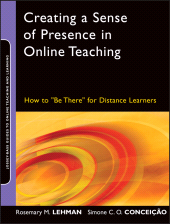 E-book, Creating a Sense of Presence in Online Teaching : How to "Be There" for Distance Learners, Jossey-Bass