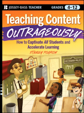 E-book, Teaching Content Outrageously : How to Captivate All Students and Accelerate Learning, Grades 4-12, Jossey-Bass