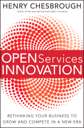 eBook, Open Services Innovation : Rethinking Your Business to Grow and Compete in a New Era, Jossey-Bass