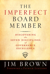 E-book, The Imperfect Board Member : Discovering the Seven Disciplines of Governance Excellence, Jossey-Bass