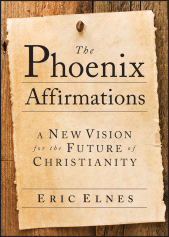 E-book, The Phoenix Affirmations : A New Vision for the Future of Christianity, Jossey-Bass